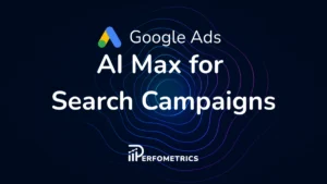 Google Introduces AI Max for Search Campaigns